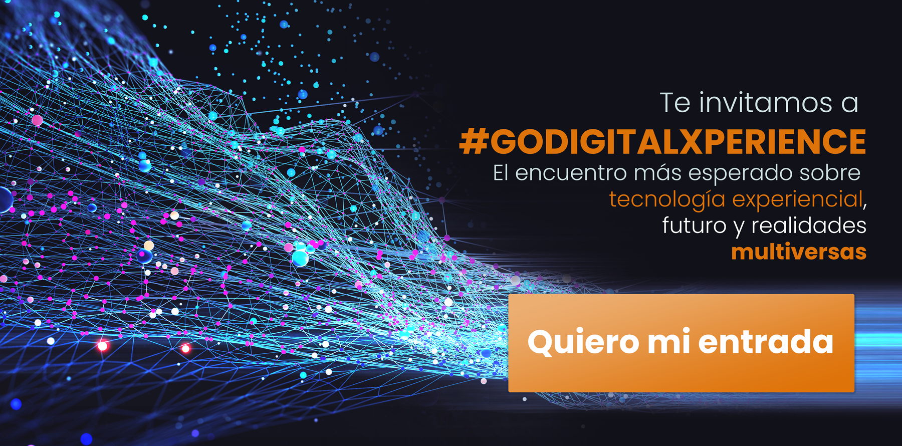 ¡Solicita tu entrada gratuita para #GoDigitalXperience!